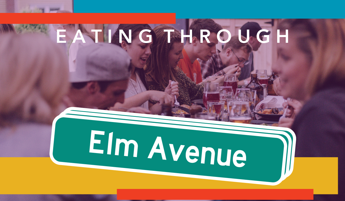 Eating Through Elm Ave.