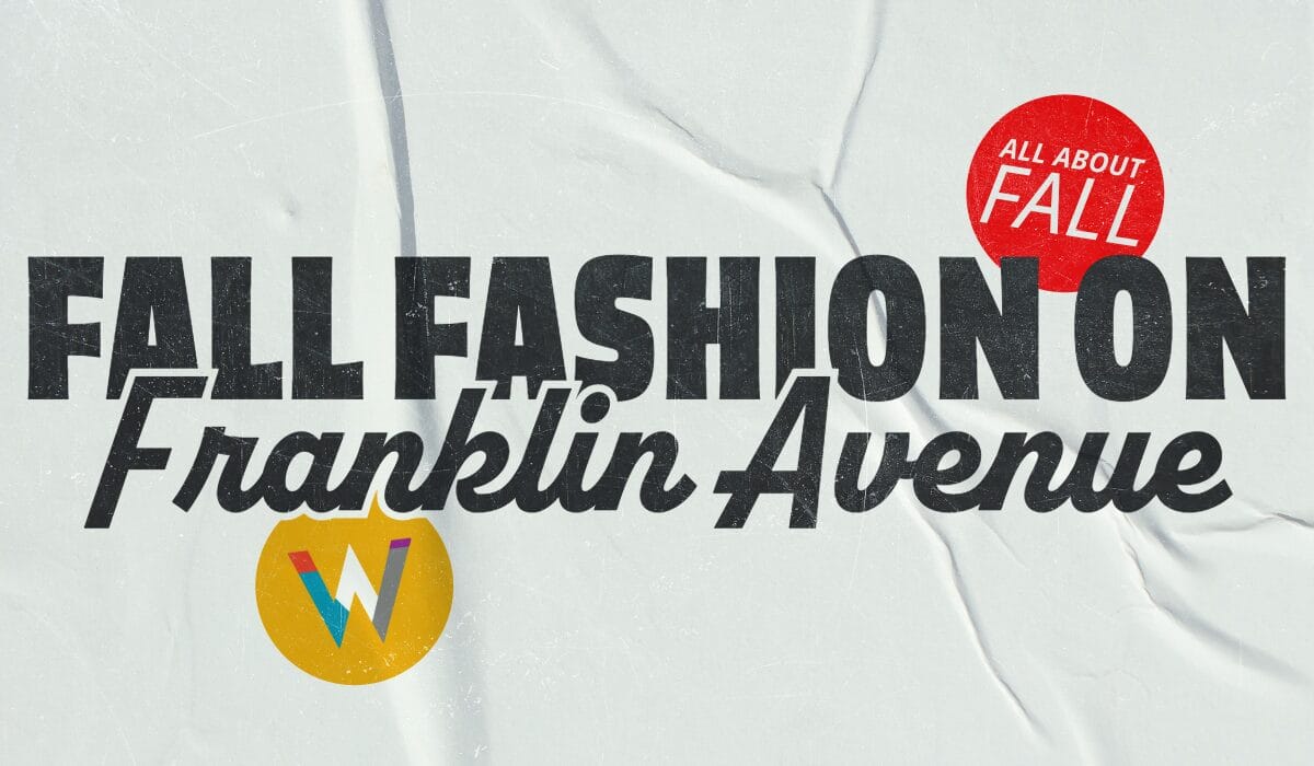 Fall in Love with Fashion on Franklin Avenue