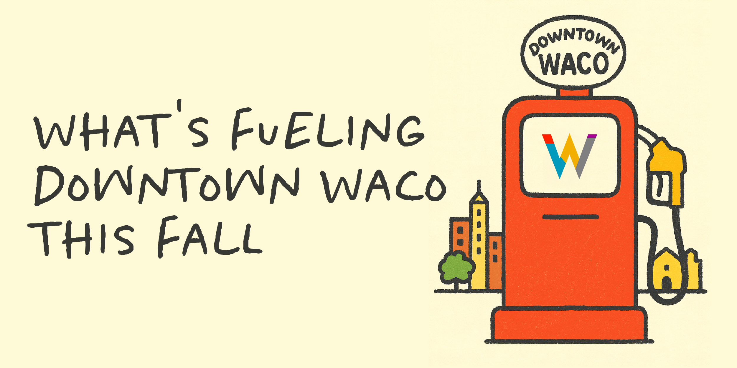 What’s Fueling Downtown Waco this Fall