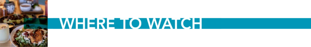 Where to Watch